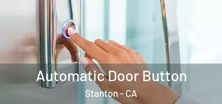 Automatic Door Button Stanton - CA