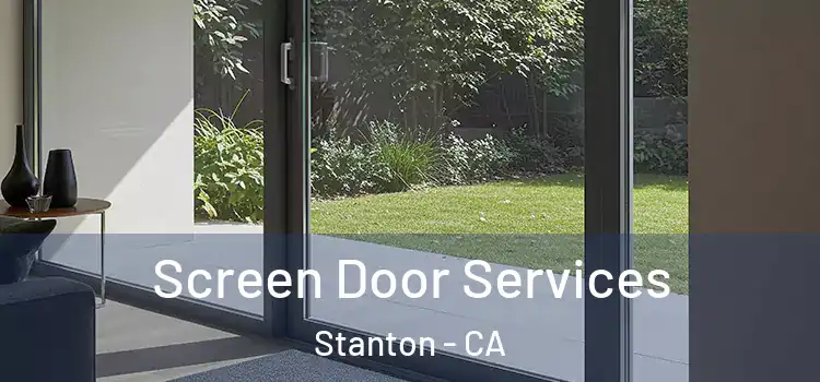 Screen Door Services Stanton - CA